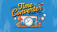 Time Converter Explained: How to Use for Travel and Work