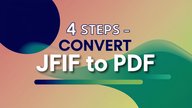 4 Simple Steps to Convert JFIF to PDF for Document Compatibility